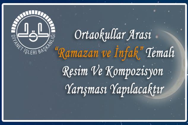 RAMAZAN VE İNFAK KONULU ÖDÜLLÜ RESİM YARIŞMASI 2019 YILI