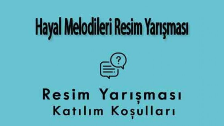 Hayal Melodileri Resim Yarışması 2020 YILI