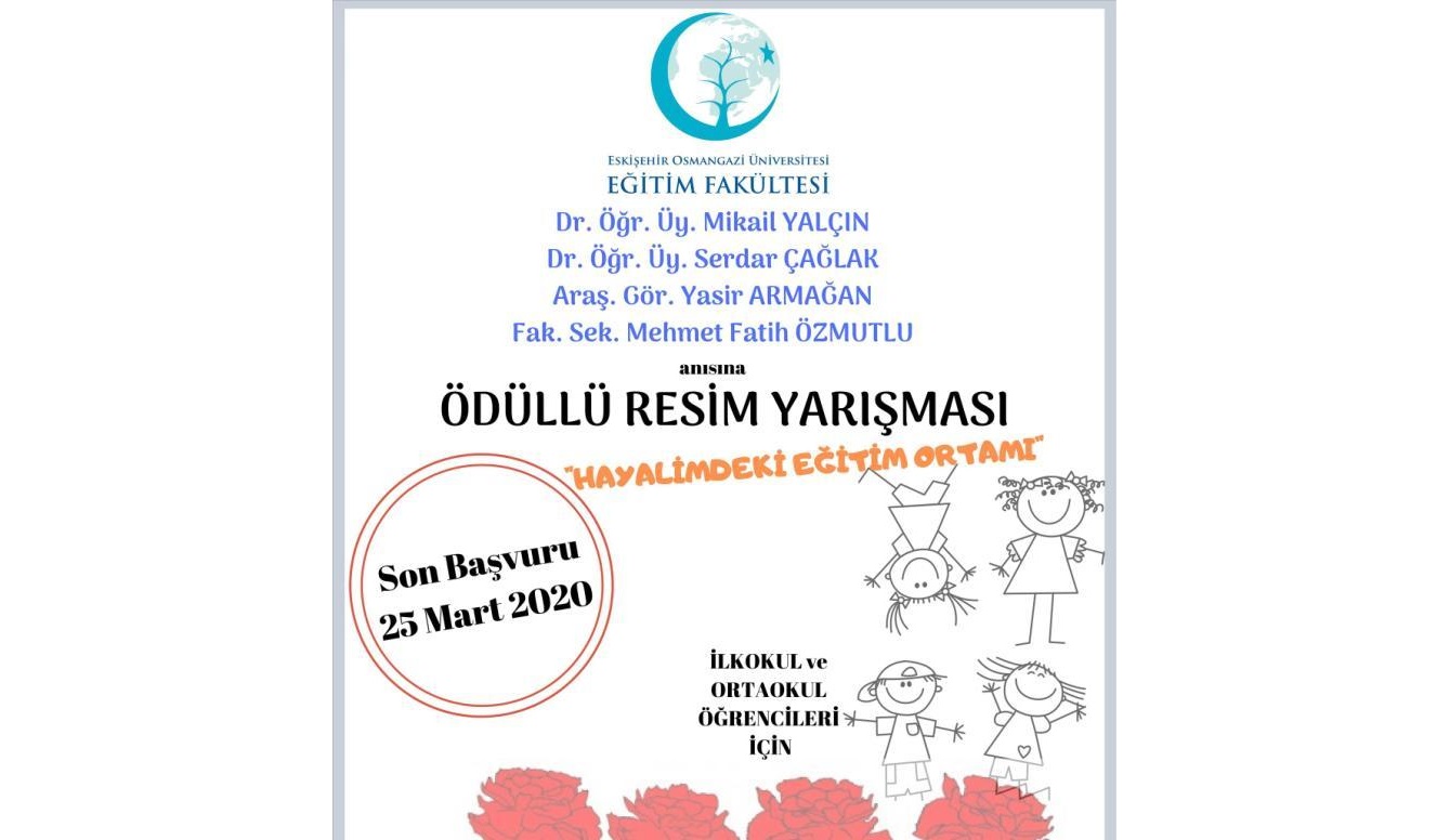 Hayalimdeki Eğitim Ortamı Konulu Resim Yarışması 2020 Yılı / Eskişehir Osman Gazi Üniversitesi – ESKİŞEHİR İLİ ÇAPINDA