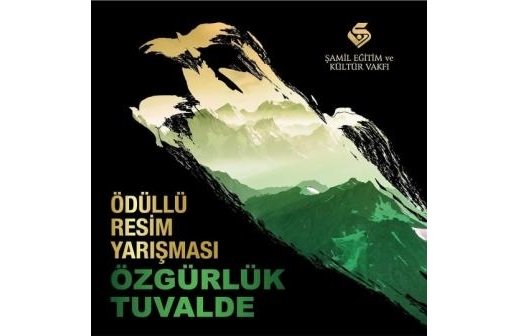 ŞAMİL EĞİTİM ve KÜLTÜR VAKFI“ÖZGÜRLÜK TUVALDE KONULU ULUSAL VE ULUSLARARASI ÖDÜLLÜ RESİM YARIŞMASI DEVAM EDİYOR