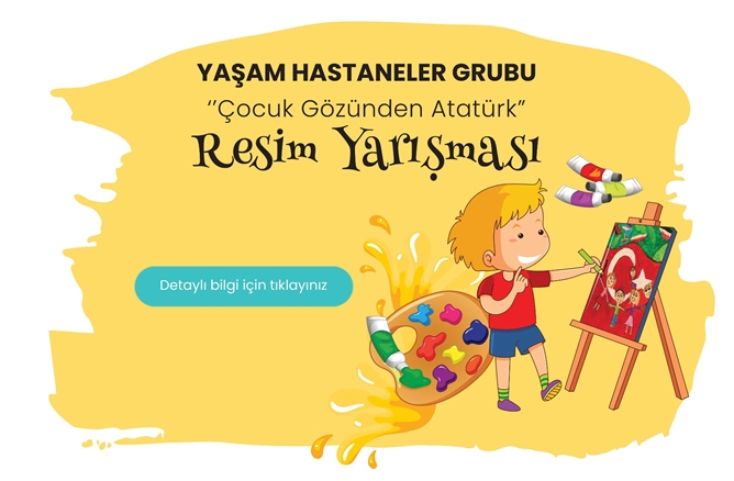 YAŞAM HASTANELER GRUBU “ÇOCUK GÖZÜNDEN ATATÜRK” RESİM YARIŞMASI-2020