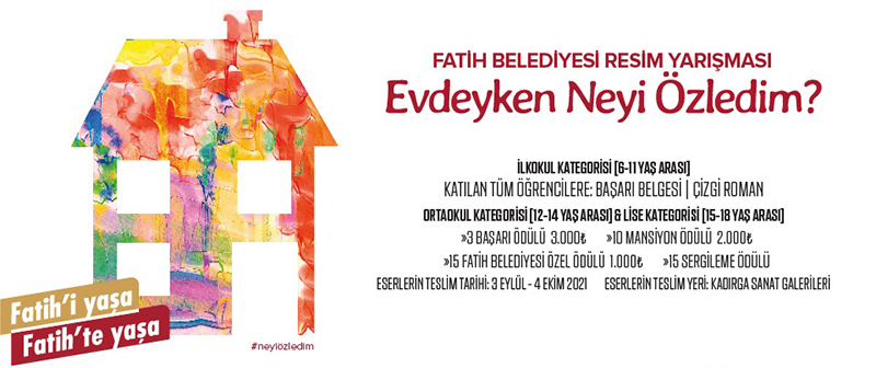 FATİH BELEDİYESİ ‘NEYİ ÖZLEDİM’ RESİM YARIŞMASI 2021 YILI