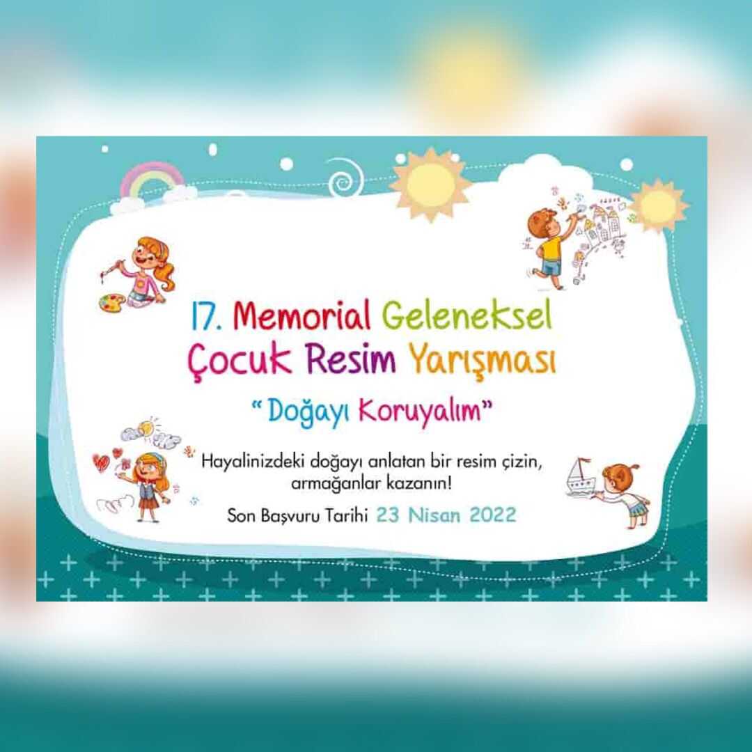 MEMORİAL 17.GELENEKSEL ÇOCUK RESİM YARIŞMASI 2022 YILI ŞARTLAR