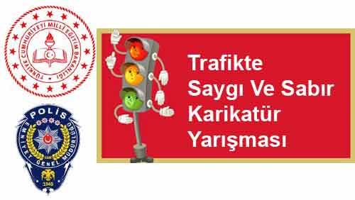 TRAFİKTE SAYGI VE SABIR TEMALI KARİKATÜR YARIŞMASI 2022 YILI