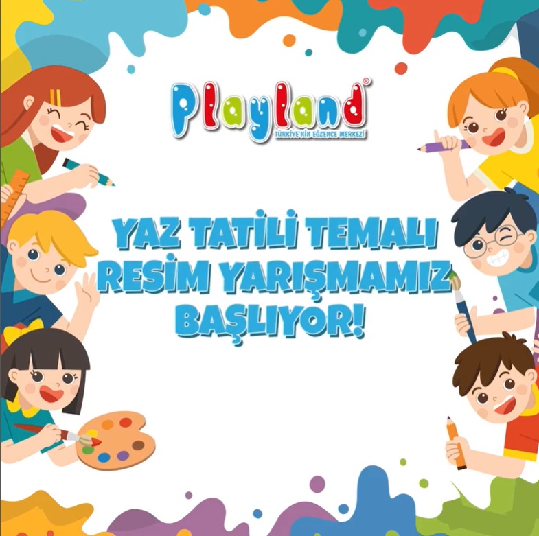 PLAYLAND YAZ TATİLİ TEMALI ÖDÜLLÜ RESİM YARIŞMASI 2022