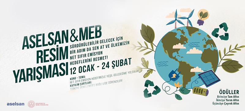 ASELSAN – MEB LİSELER ARASI RESİM YARIŞMASI 2023 YILI – SIFIR EMİSYONLA YEŞİL GELECEĞE YOLCULUK