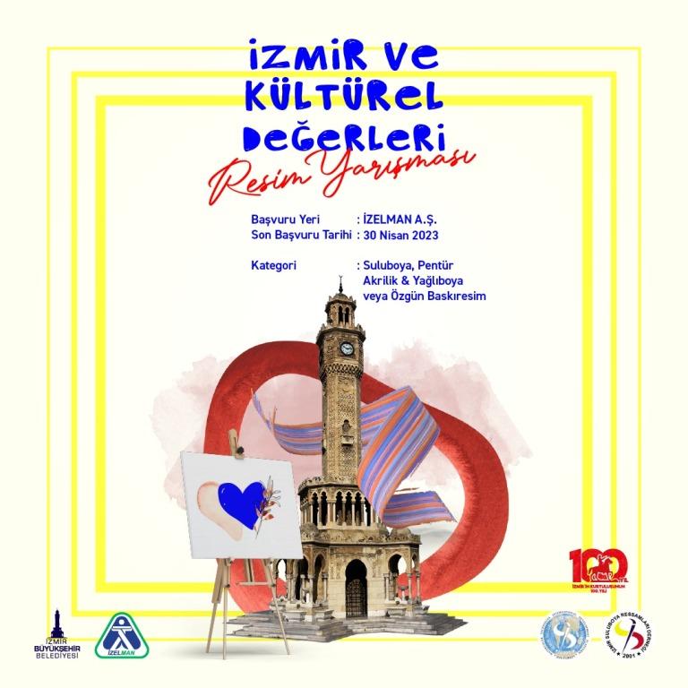 İZMİR BÜYÜKŞEHİR BELEDİYESİ İZMİR ve İZMİR’İN KÜLTÜREL DEĞERLERİ RESİM YARIŞMASI 2023