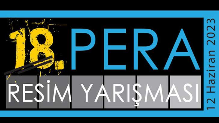 18. PERA RESİM YARIŞMASI 2023 YILI KATILIM ŞARTLARI