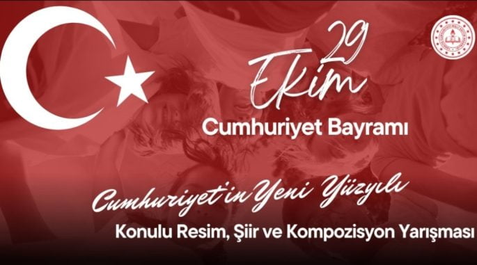 CUMHURİYETİN YENİ YÜZYILI KONULU RESİM YARIŞMASI ( 29 EKİM CUMHURİYET BAYRAMI TÜRKİYE GENELİ)