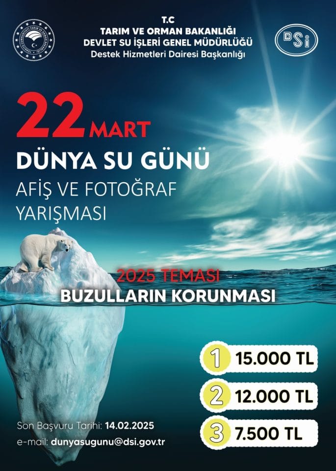 22 MART 2025 DÜNYA SU GÜNÜ AFİŞ VE FOTOĞRAF YARIŞMASI