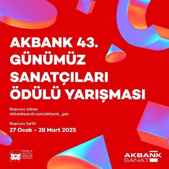 43. Akbank Günümüz Sanatçıları Sanat Yarışması – Resim, Heykel, Fotoğraf vb.- 2025 Yılı