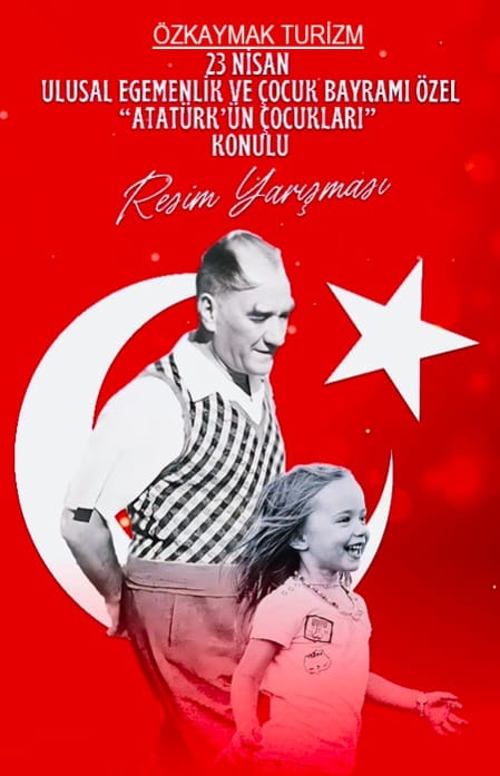 Özkaymak Seyahat 23 Nisan Çocuk Bayramı Özel “ Atatürk’ün Çocukları” Konulu Ödüllü Resim Yarışması 2025