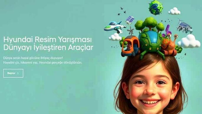 HYUNDAİ RESİM YARIŞMASI DÜNYAYI İYİLEŞTİREN ARAÇLAR 2025-2026