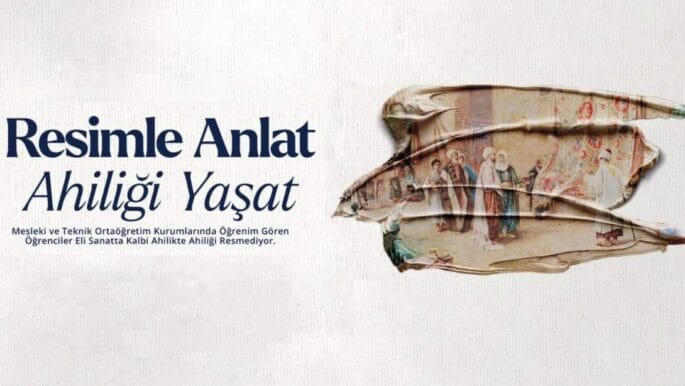 “RESİMLE ANLAT AHİLİĞİ YAŞAT” KONULU RESİM YARIŞMASI 2025 YILI