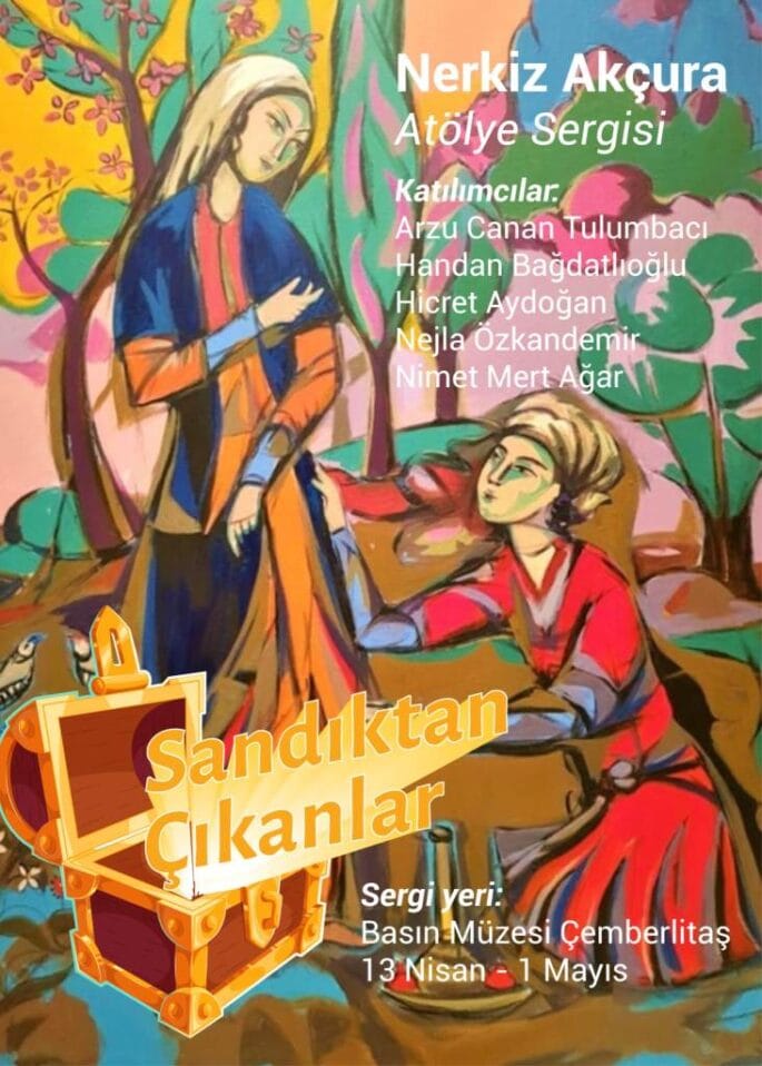 Nerkiz Akçura Atölye Sergisi “SANDIKTAN ÇIKANLAR” Basın Müzesinde Sanatseverlerle Buluşuyor